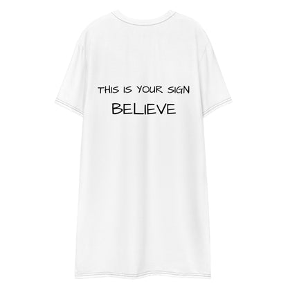 This is your sign Believe T-shirt dress