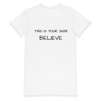 This is your sign Believe T-shirt dress