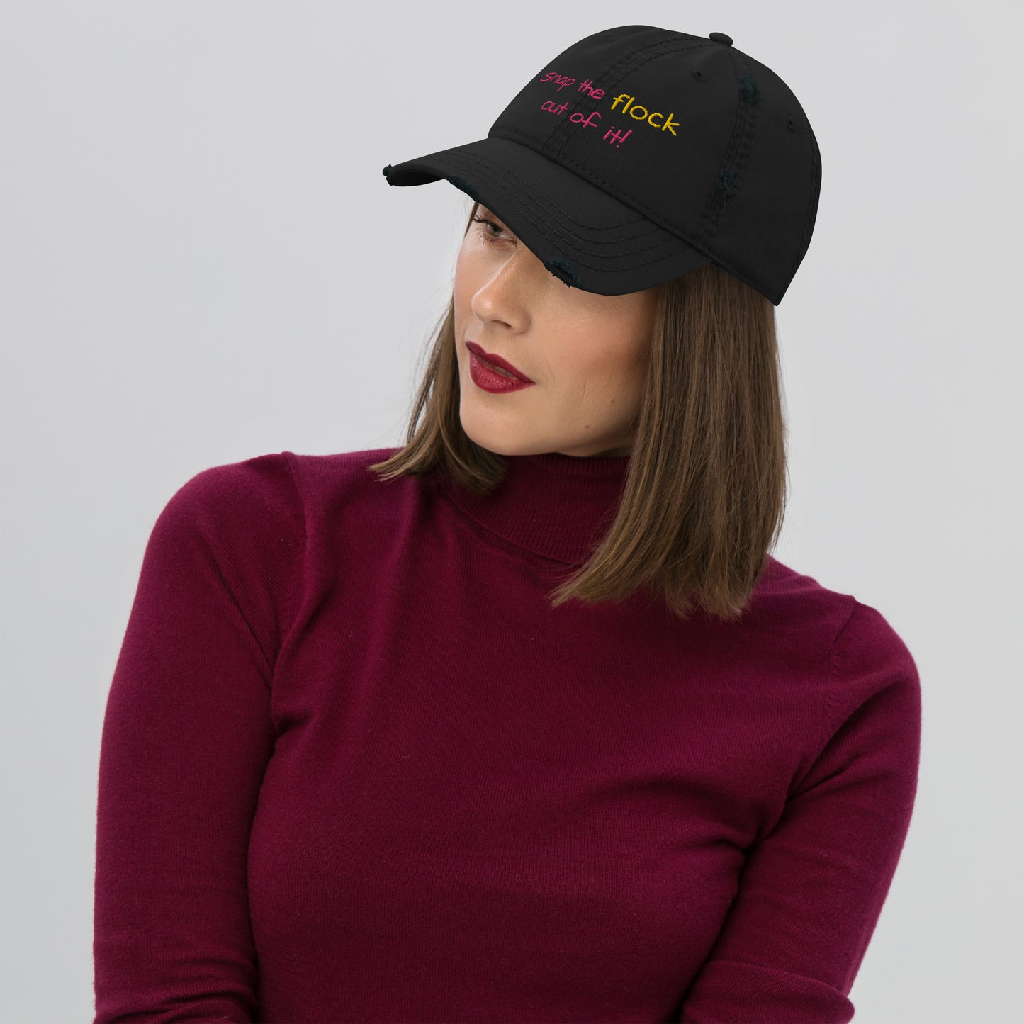 Snap the flock out of it! Distressed Hat (pink font)