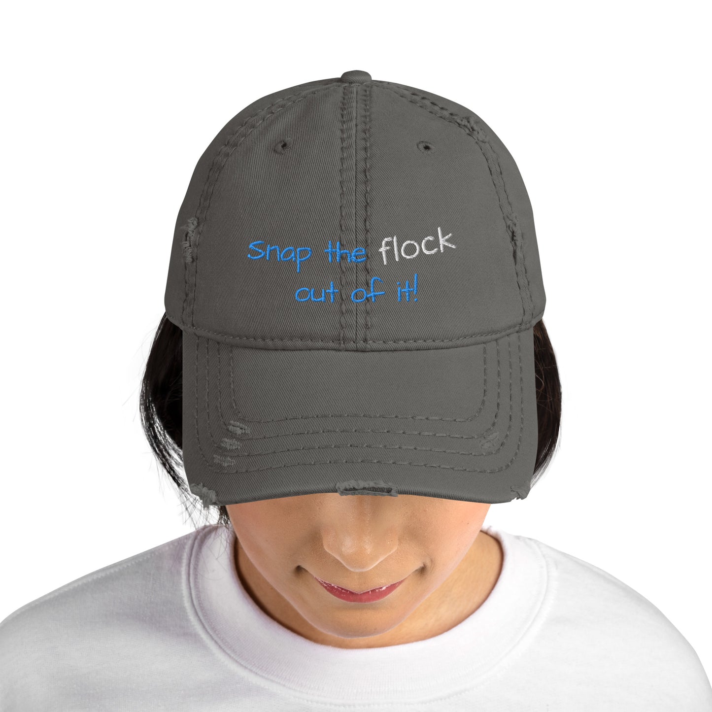 Snap the flock out of it! Distressed Hat (yellow font)