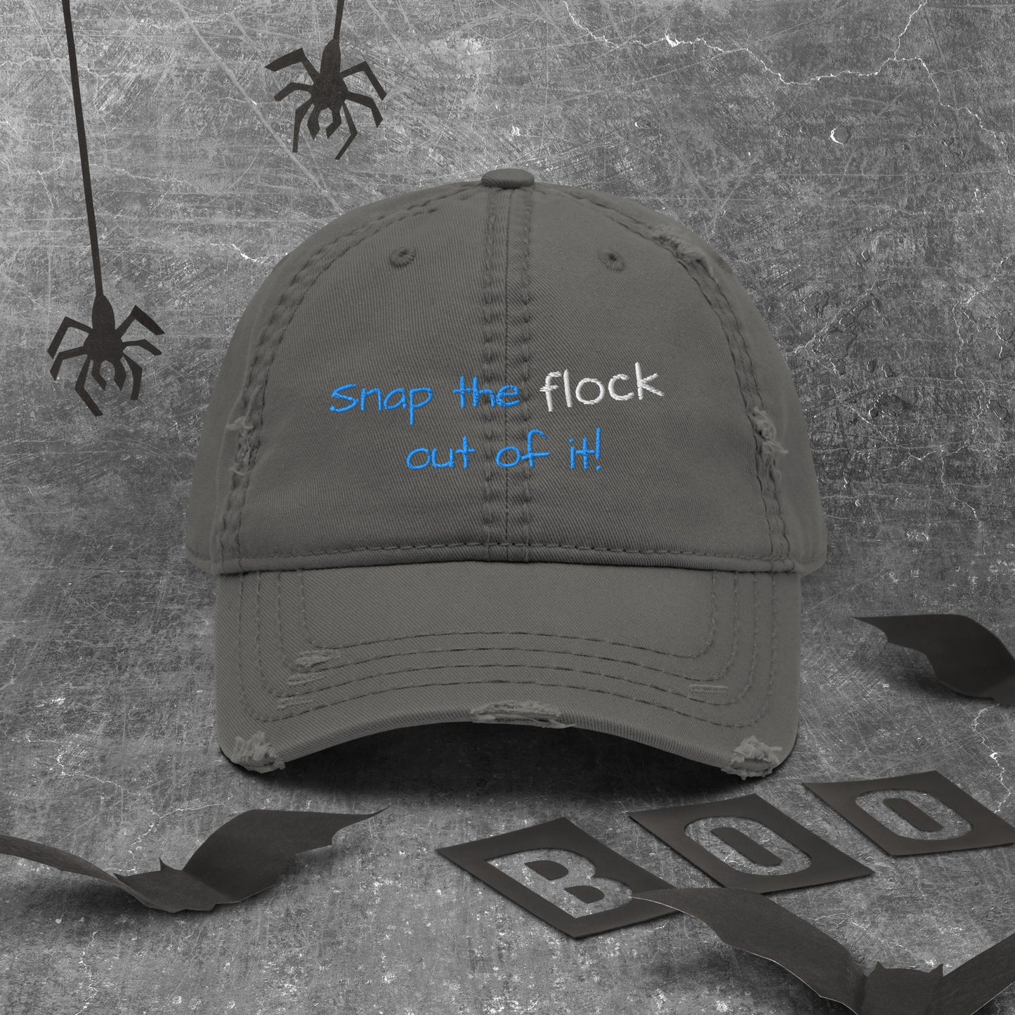 Snap the flock out of it! Distressed Hat (yellow font)