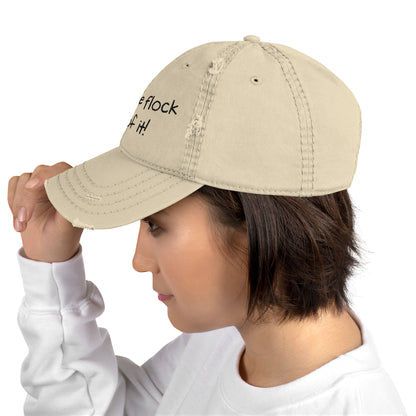 Snap the flock out of it! Distressed Hat (black font)