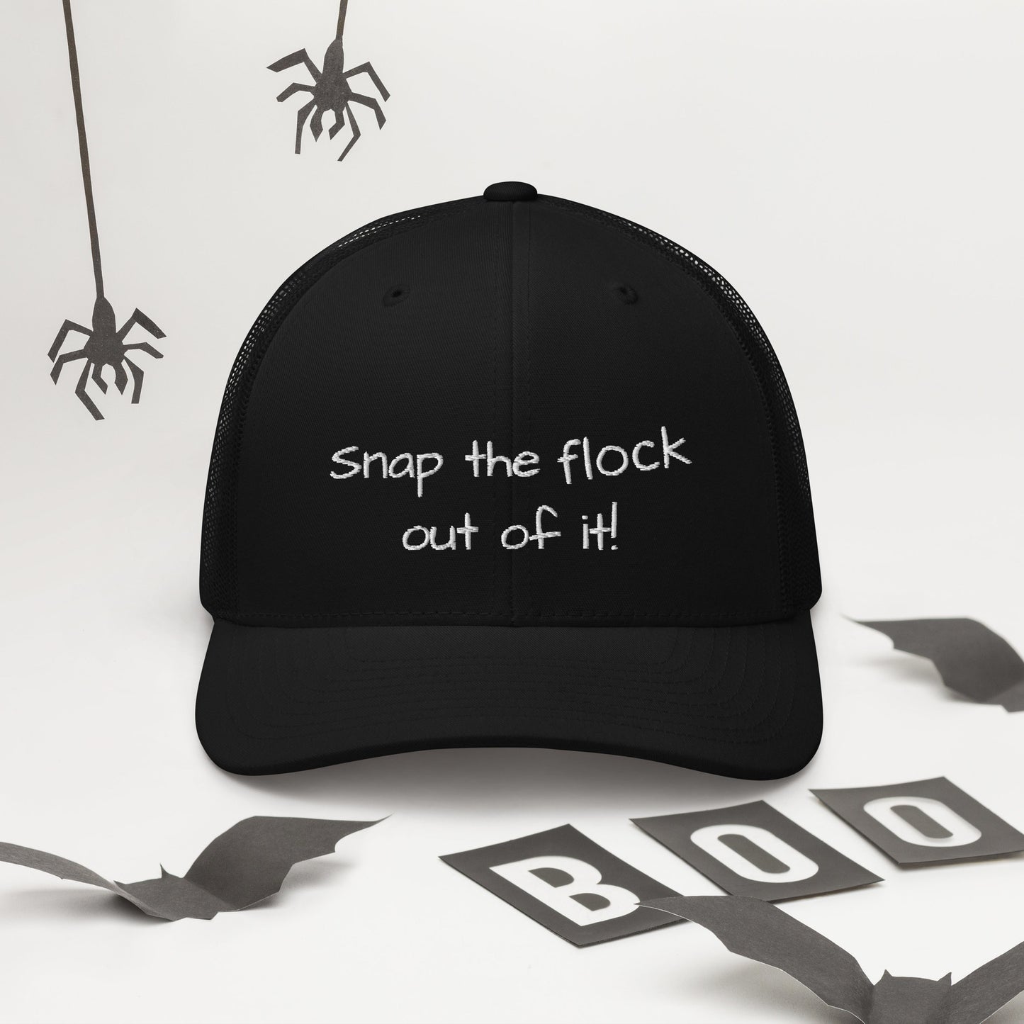 Snap the flock out of it! Trucker Cap (white font)