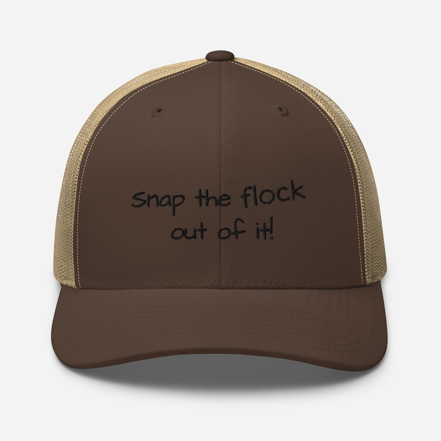 Snap the flock out of it! Trucker Cap (black font)