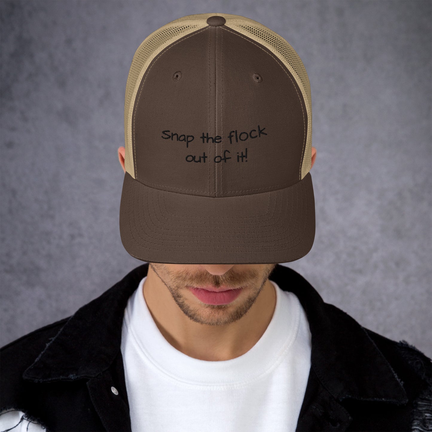 Snap the flock out of it! Trucker Cap (black font)