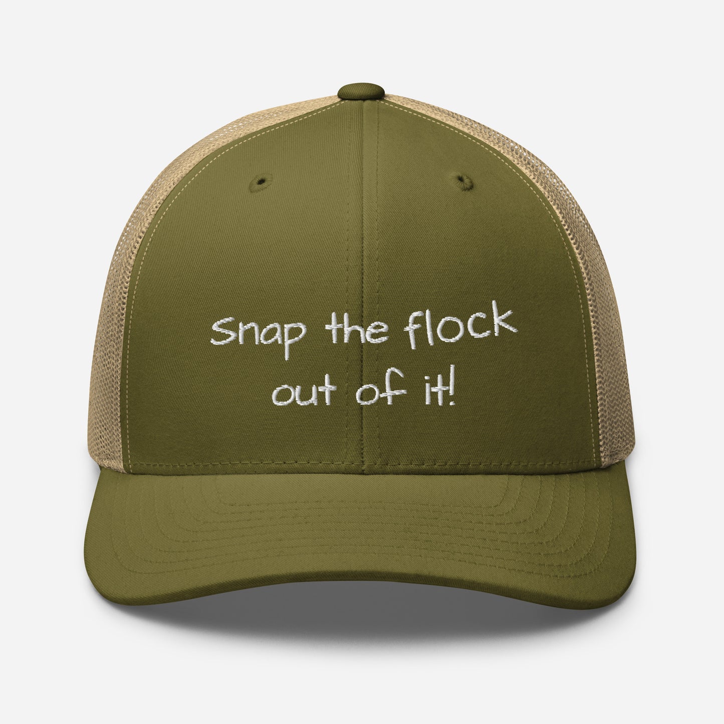 Snap the flock out of it! Trucker Cap (white font)