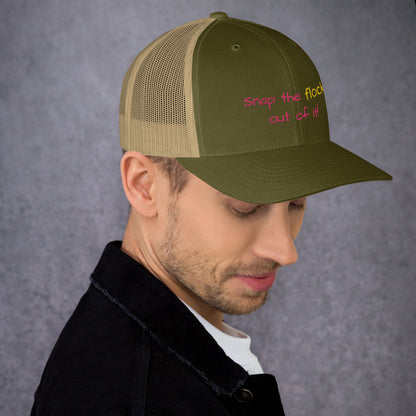 Snap the flock out of it! Trucker Cap (pink font)