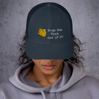 Snap the flock out of it! Trucker Cap (w/bird)