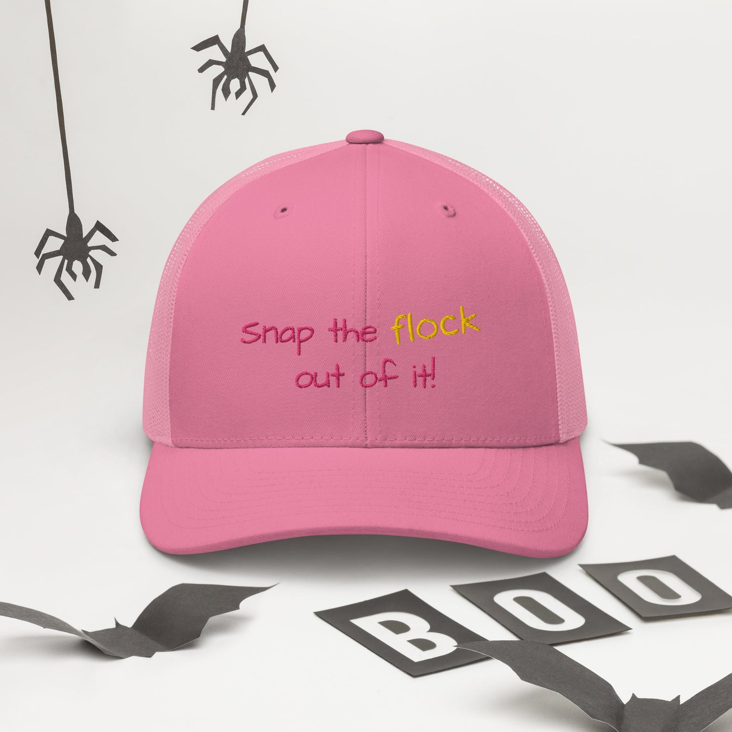 Snap the flock out of it! Trucker Cap (pink font)