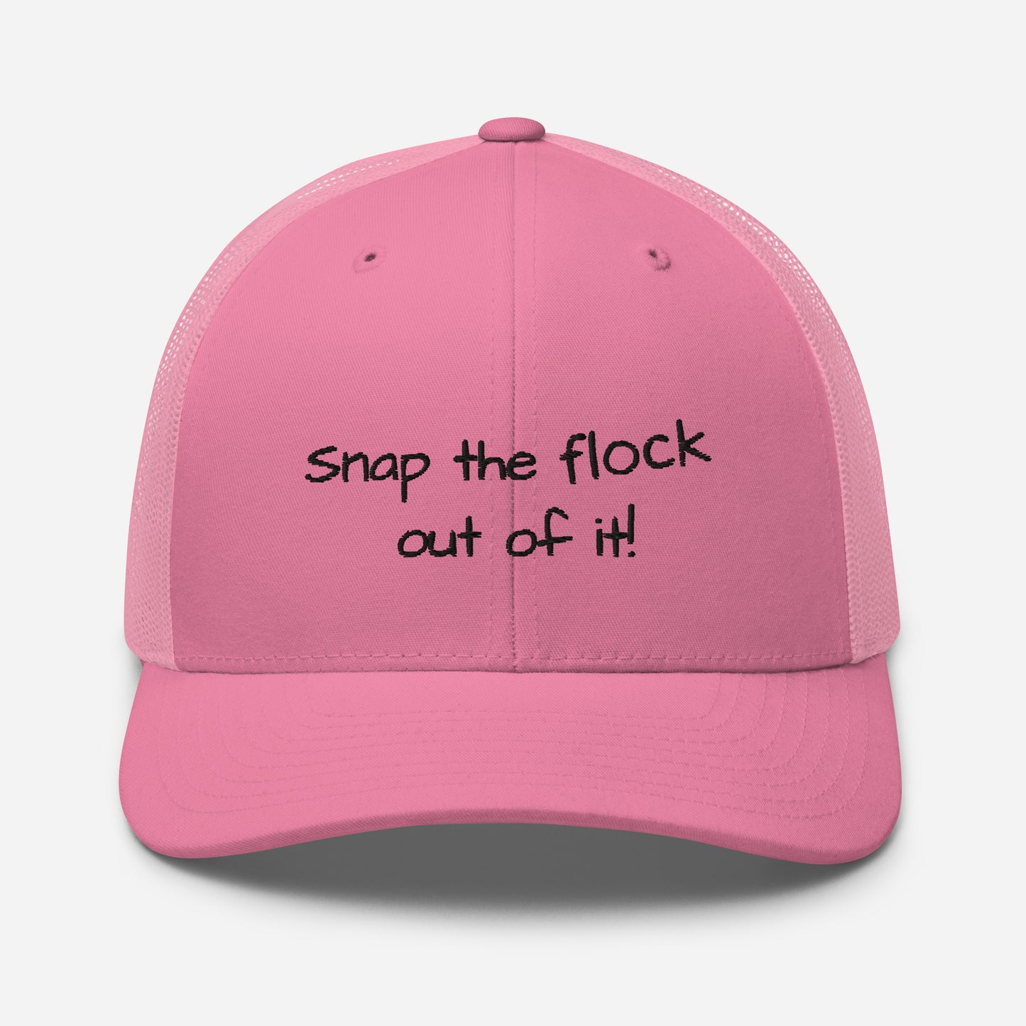 Snap the flock out of it! Trucker Cap (black font)