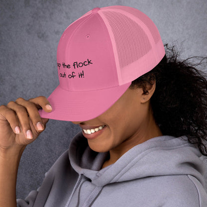 Snap the flock out of it! Trucker Cap (black font)