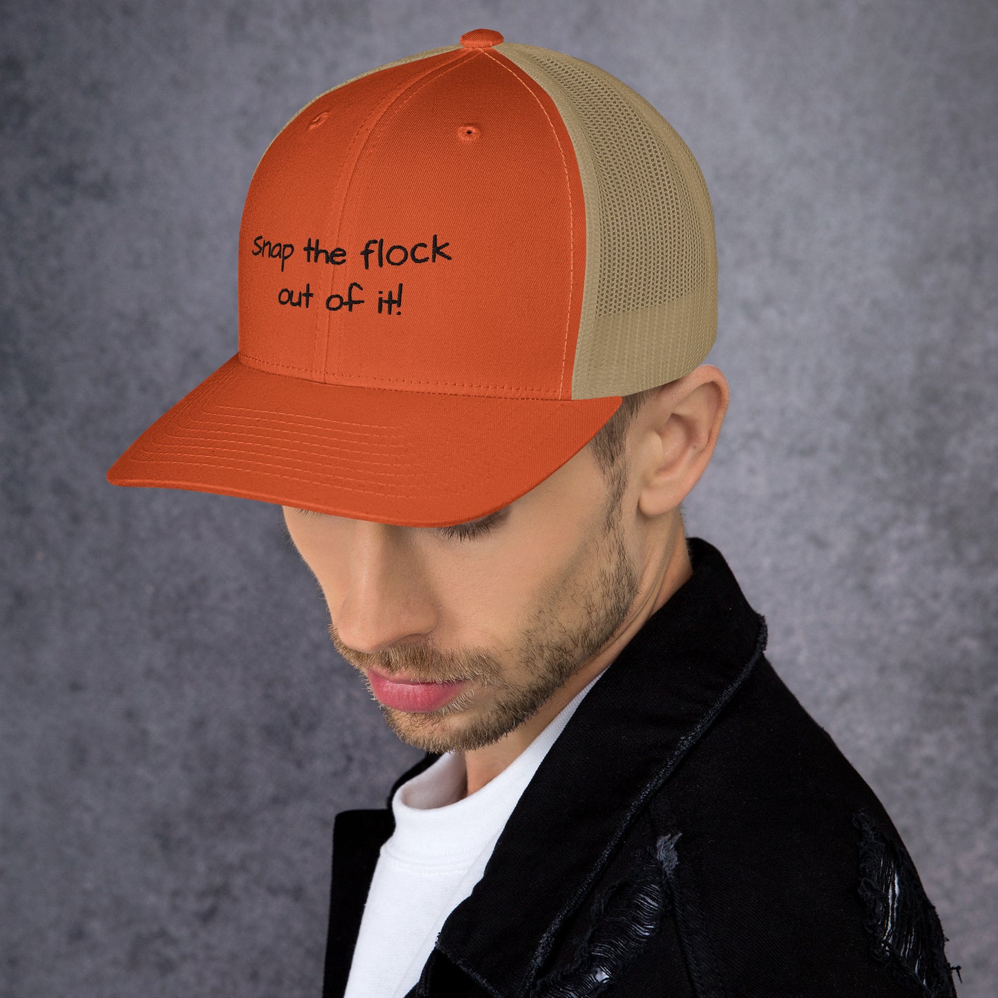 Snap the flock out of it! Trucker Cap (black font)