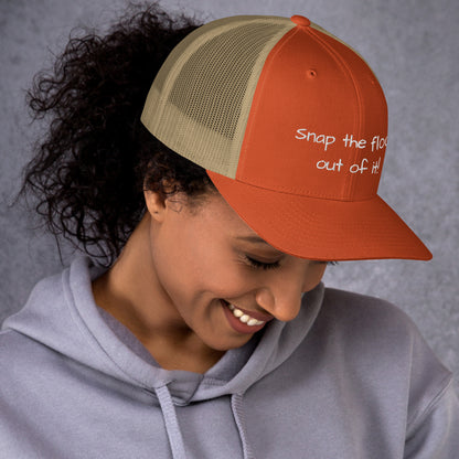 Snap the flock out of it! Trucker Cap (white font)