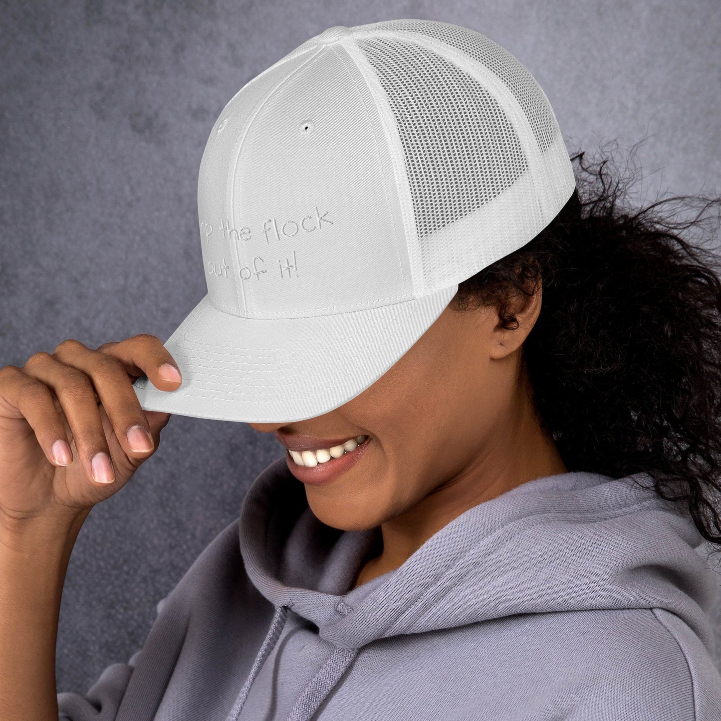 Snap the flock out of it! Trucker Cap (white font)