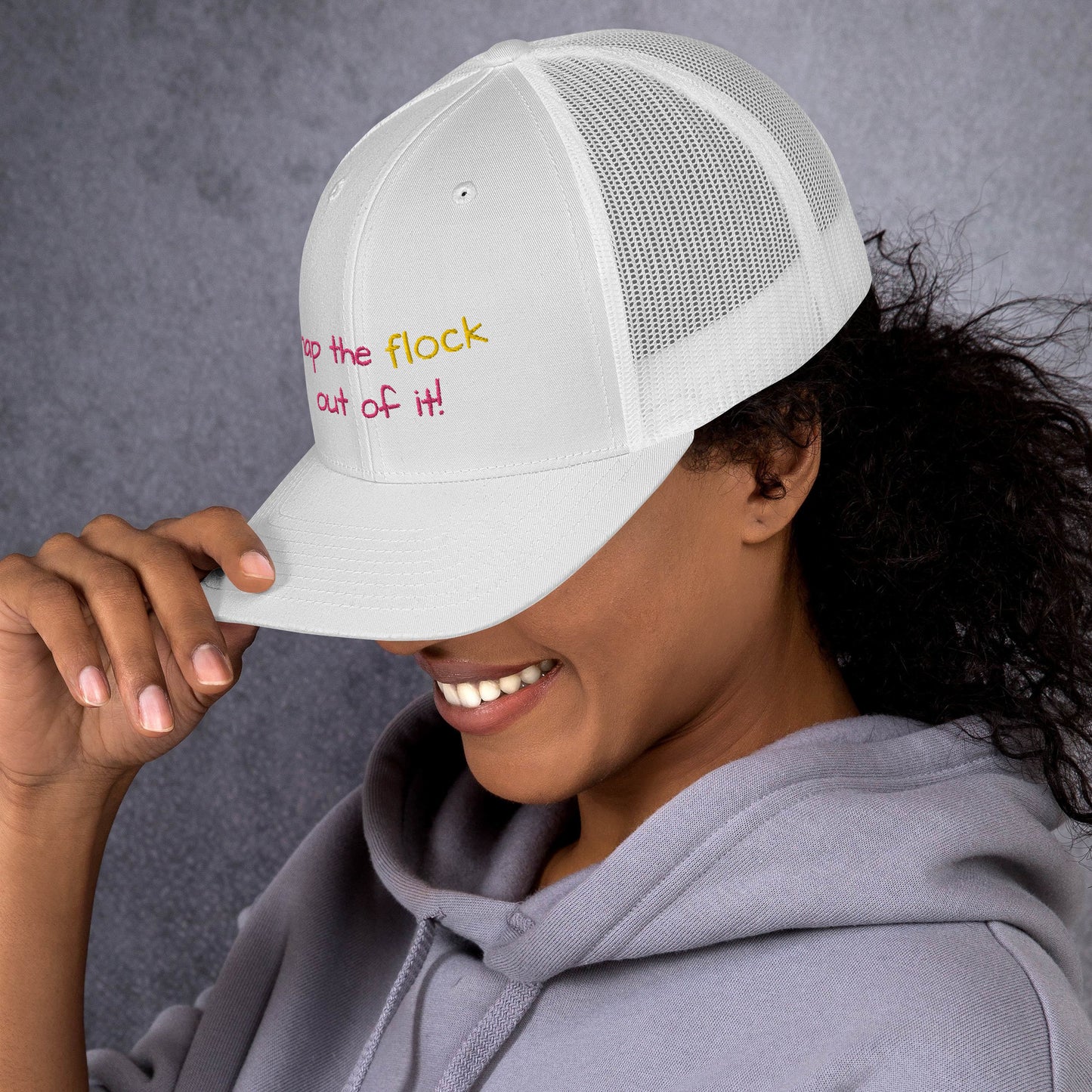 Snap the flock out of it! Trucker Cap (pink font)