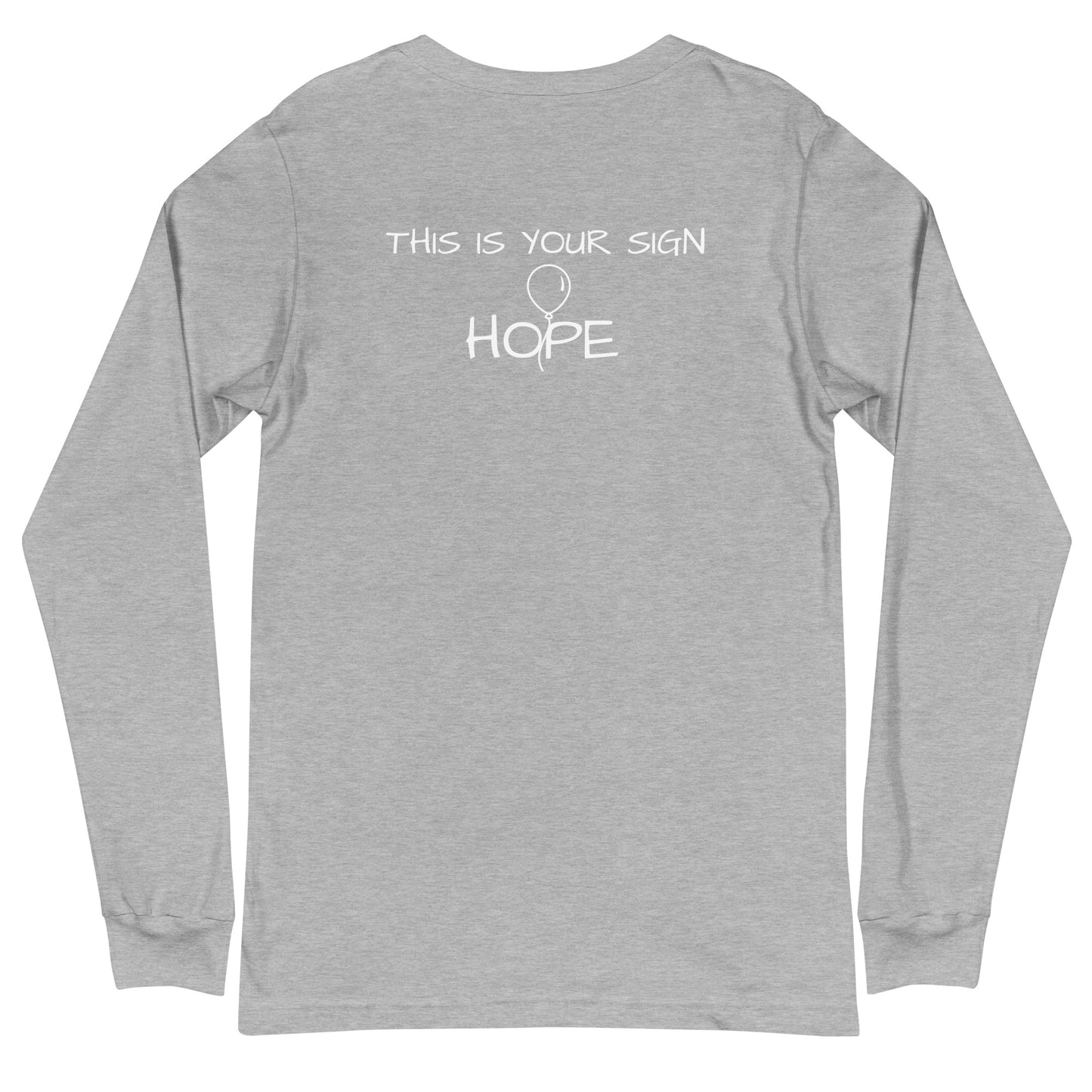 Unisex Long Sleeve HOPE Tee - This is Your Sign (balloon)