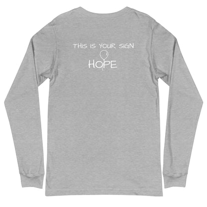 Unisex Long Sleeve HOPE Tee - This is Your Sign (balloon)