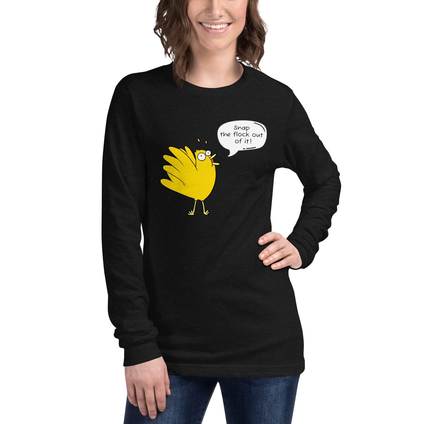 Snap the flock out it! Unisex Long Sleeve Tee (w/bird)