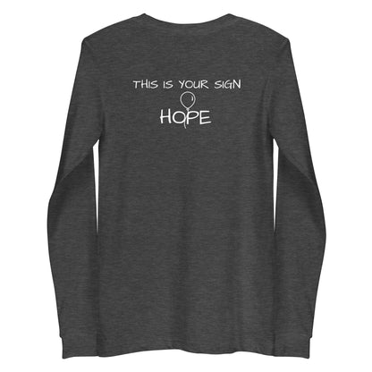 Unisex Long Sleeve HOPE Tee - This is Your Sign (balloon)