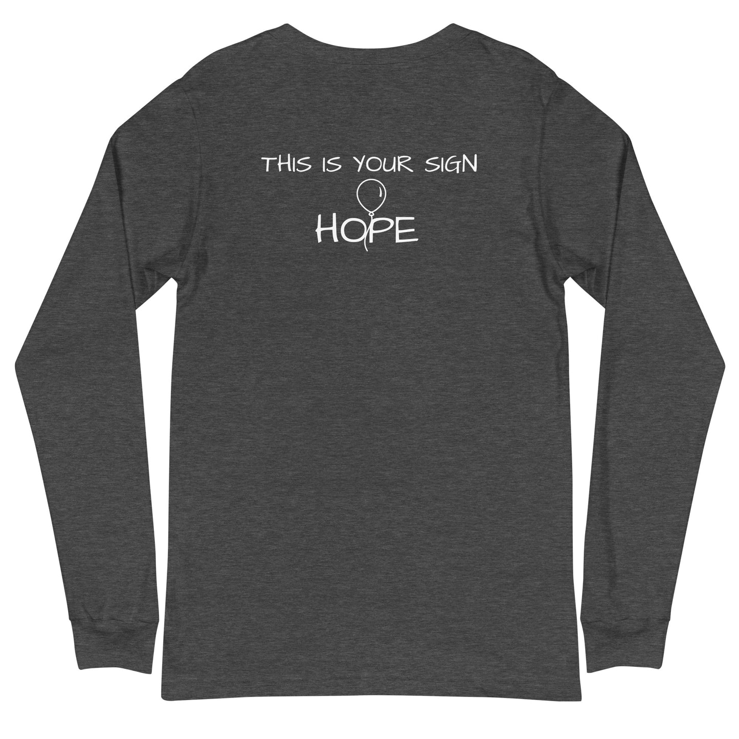 Unisex Long Sleeve HOPE Tee - This is Your Sign (balloon)