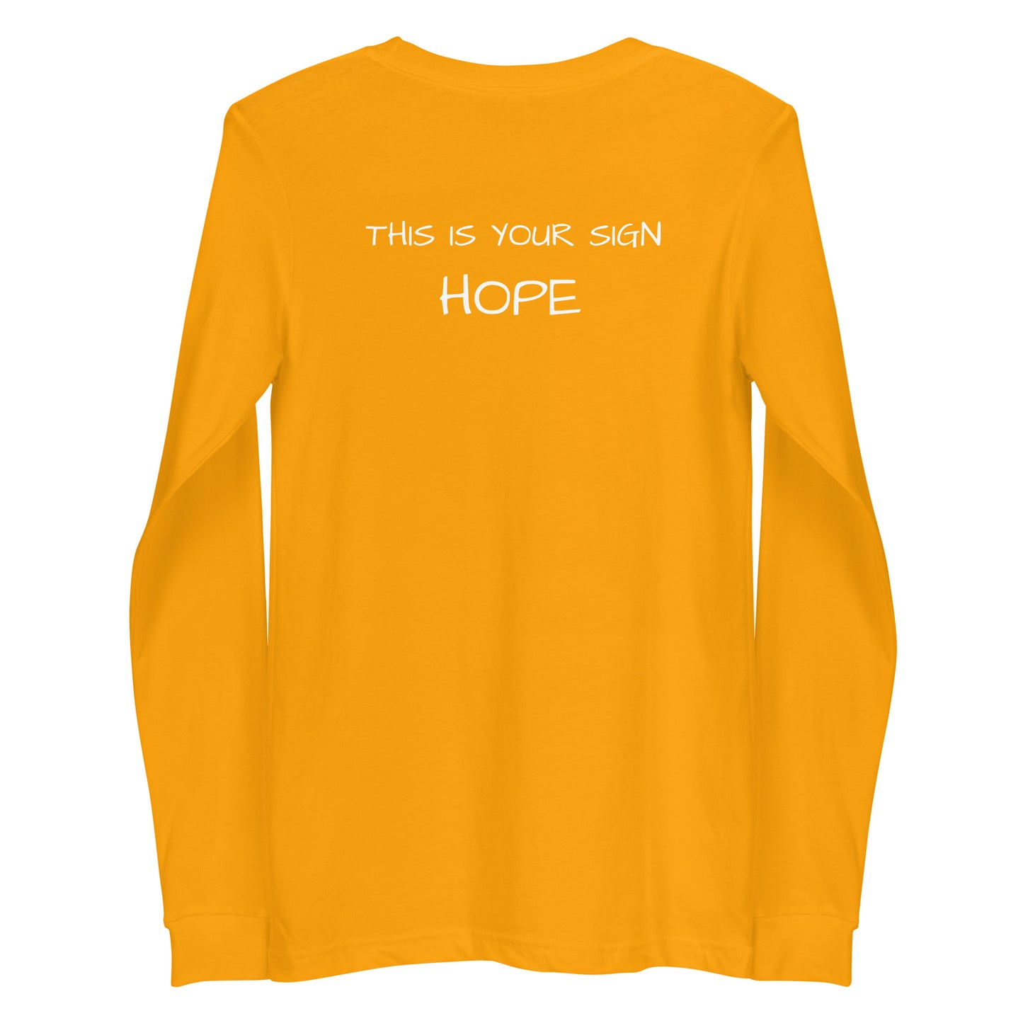 Unisex Long Sleeve This is Your Sign Hope Tee