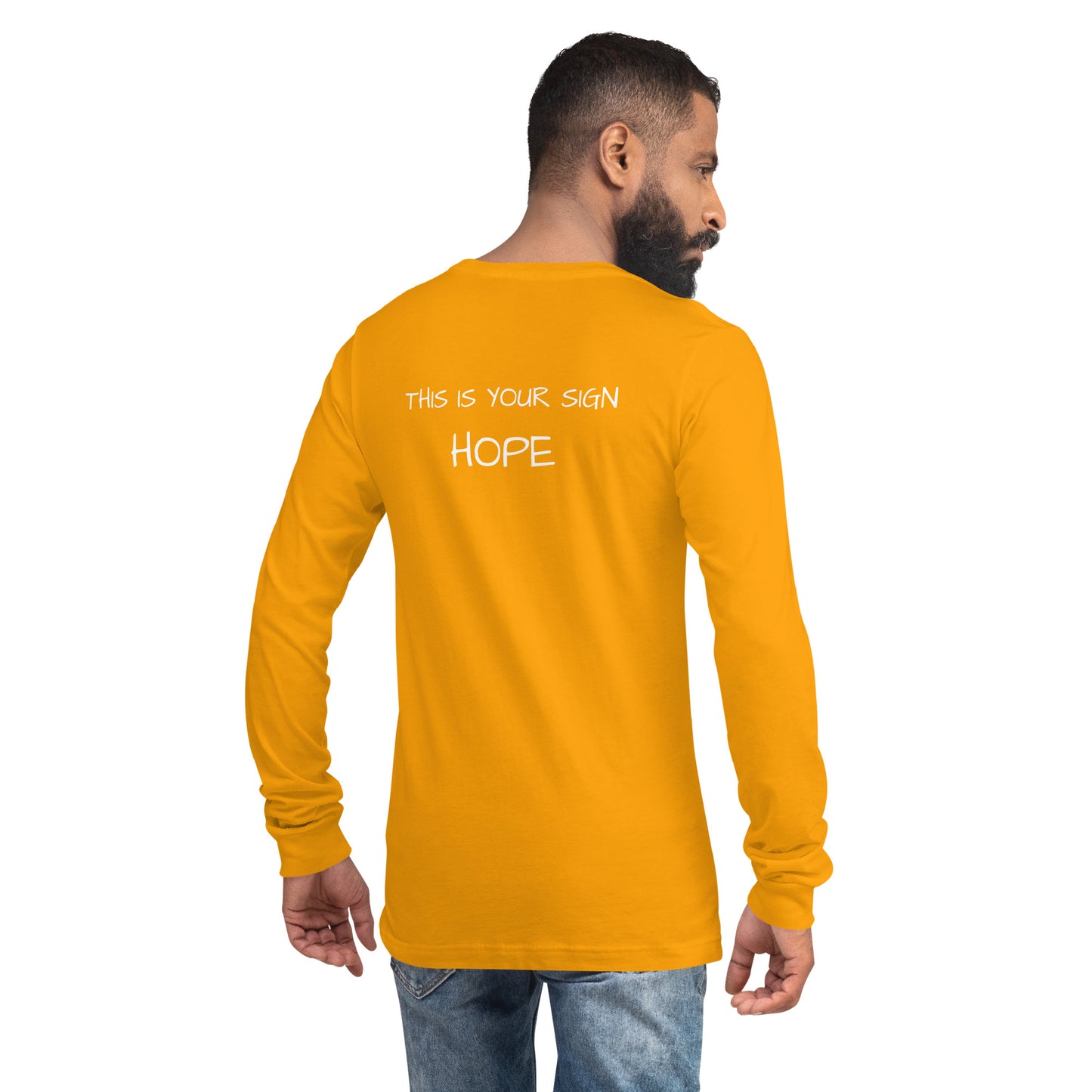 Unisex Long Sleeve This is Your Sign Hope Tee