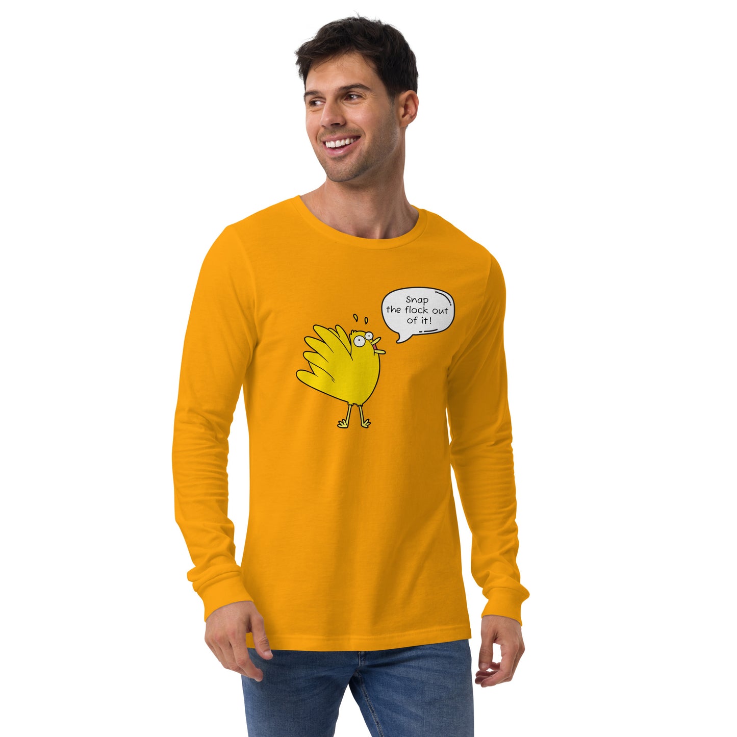 Snap the flock out it! Unisex Long Sleeve Tee (w/bird)