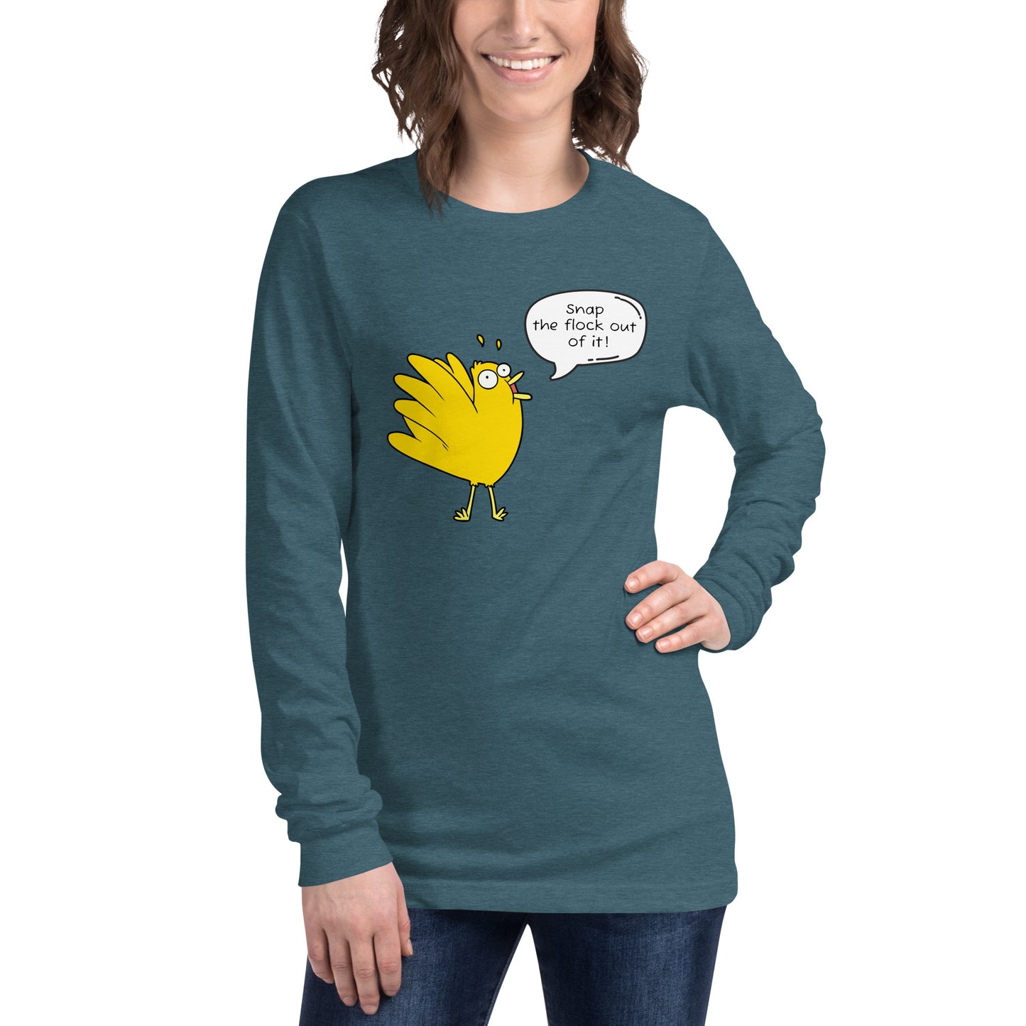 Snap the flock out it! Unisex Long Sleeve Tee (w/bird)