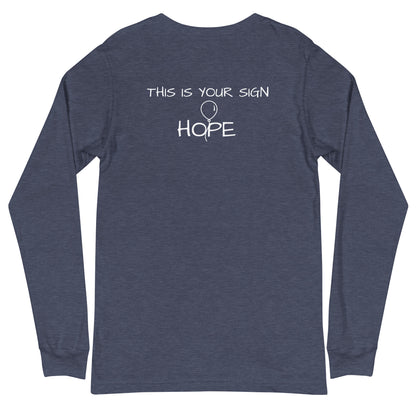 Unisex Long Sleeve HOPE Tee - This is Your Sign (balloon)