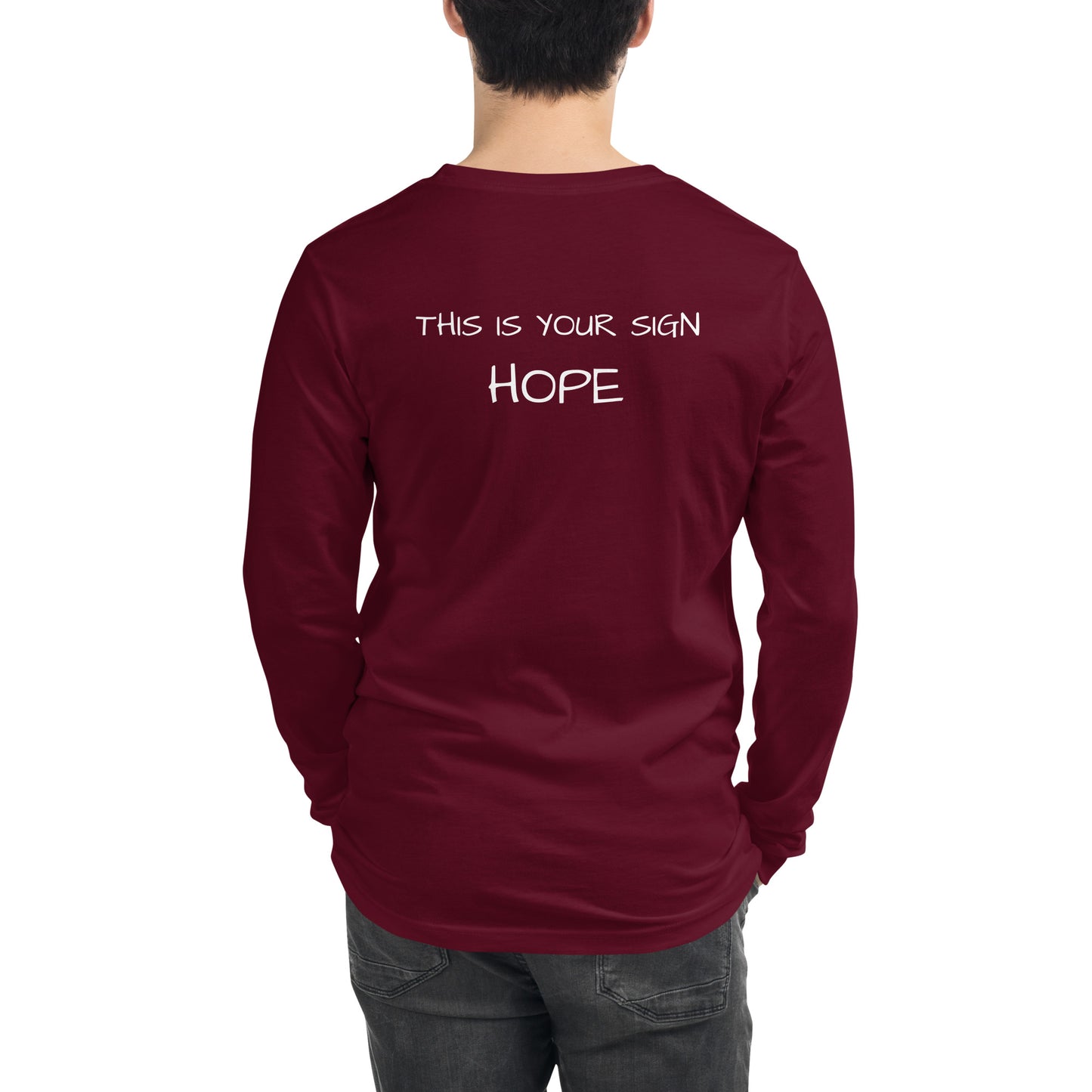 Unisex Long Sleeve This is Your Sign Hope Tee