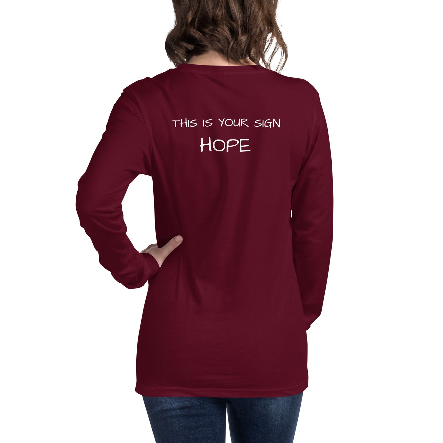 Unisex Long Sleeve This is Your Sign Hope Tee