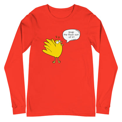 Snap the flock out it! Unisex Long Sleeve Tee (w/bird)