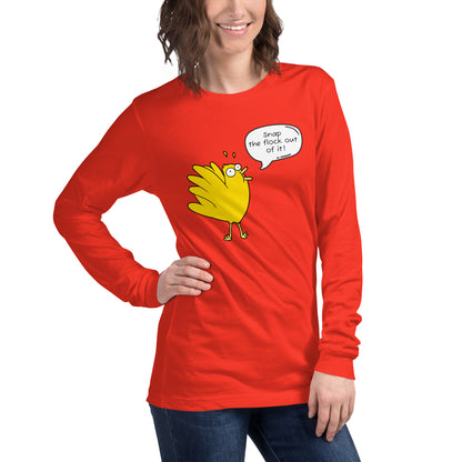 Snap the flock out it! Unisex Long Sleeve Tee (w/bird)