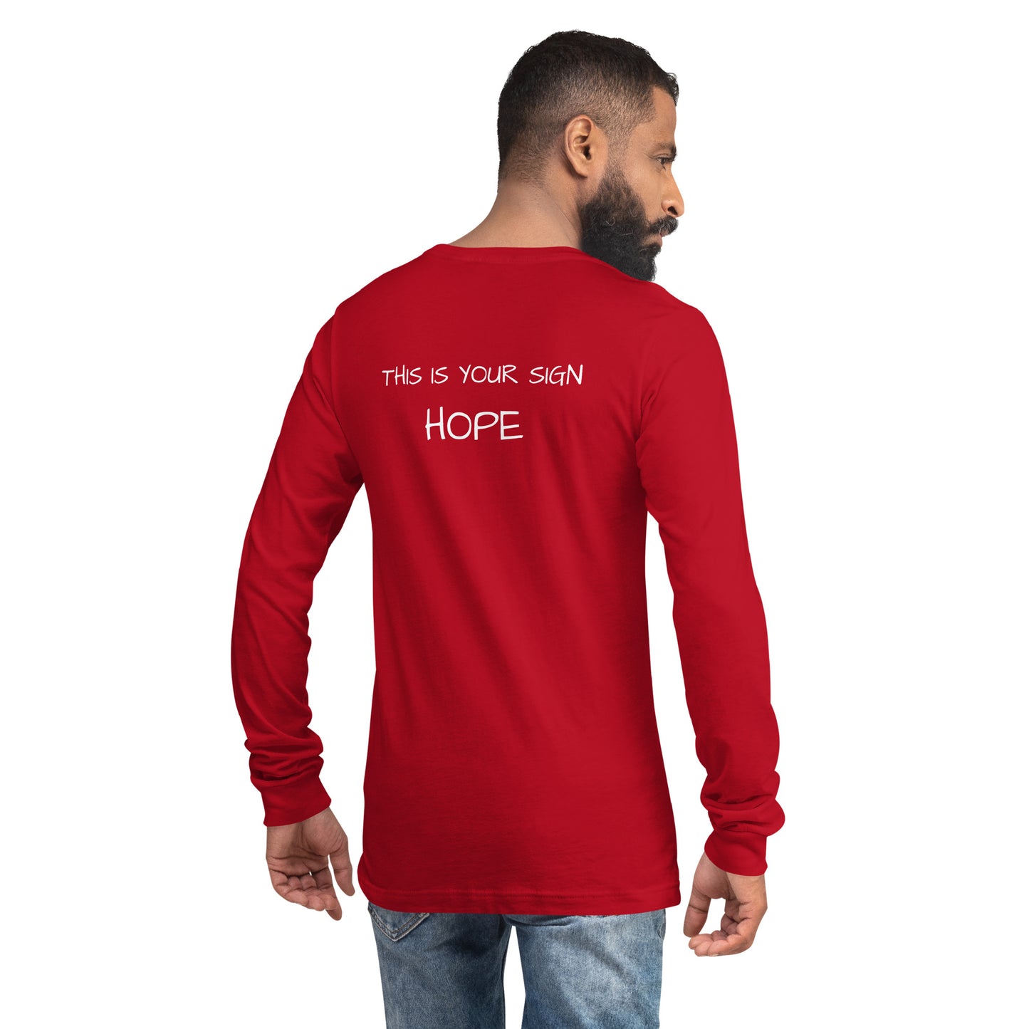 Unisex Long Sleeve This is Your Sign Hope Tee