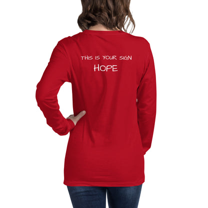 Unisex Long Sleeve This is Your Sign Hope Tee