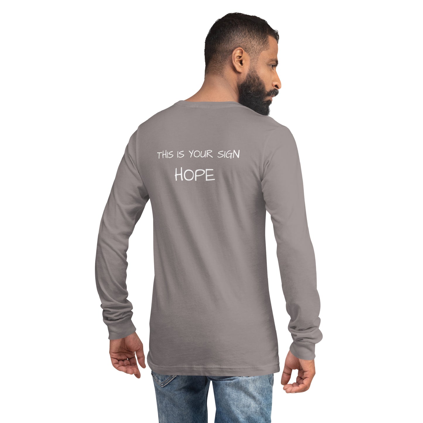 Unisex Long Sleeve This is Your Sign Hope Tee