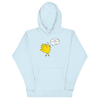 Snap the flock out of it! Unisex Hoodie (w/bird)