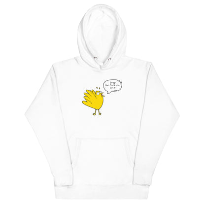 Snap the flock out of it! Unisex Hoodie (w/bird)