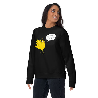 Snap the flock out of it! Unisex Premium Sweatshirt (w/bird)