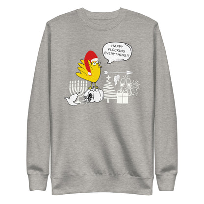 Happy Flocking Everything Unisex Premium Sweatshirt