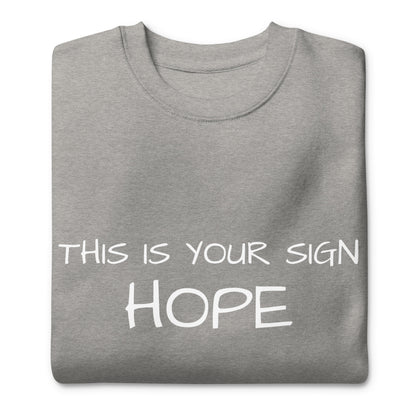 Unisex Premium Hope Sweatshirt