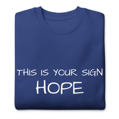 Unisex Premium Hope Sweatshirt