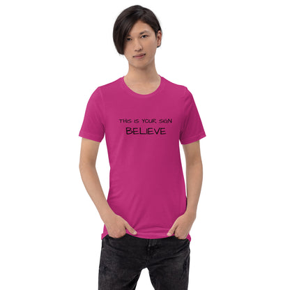 Unisex This is your Sign Believe t-shirt