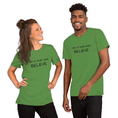 Unisex This is your Sign Believe t-shirt