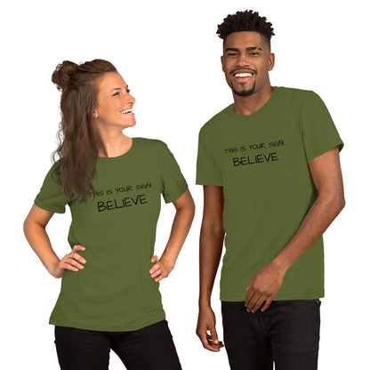 Unisex This is your Sign Believe t-shirt