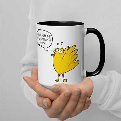 Flock Off till this coffee is gone Mug with Color Inside