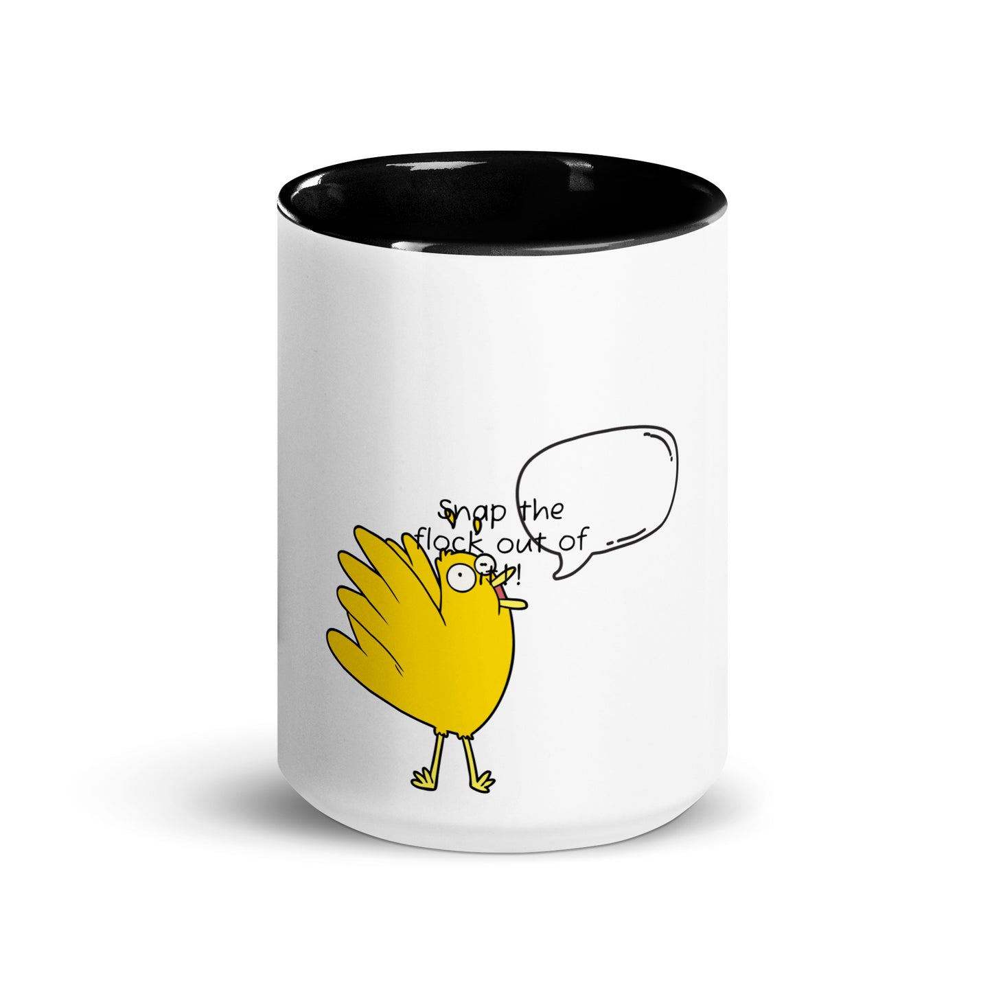 Snap the flock out of it Mug with Color Inside