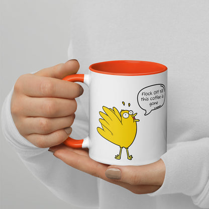 Flock off till this coffee is gone Mug with Color Inside (11 oz)