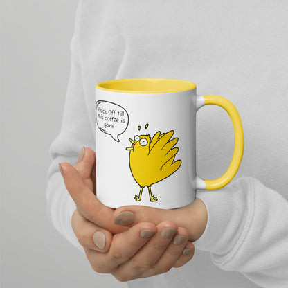 Flock off till this coffee is gone Mug with Color Inside (11 oz)