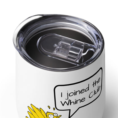 I joined the Whine Club Wine tumbler